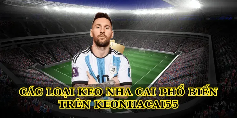 Các Loại Keo Nha Cai Phổ Biến Trên Keonhacai55