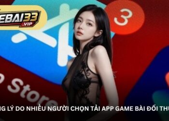 Tải app Game bài đổi thưởng – Khám phá thế giới giải trí đầy cuốn hút