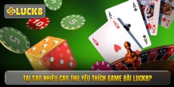 Game Bài Luck8 – Sân Chơi Đổi Thưởng Đậm Chất Giải Trí