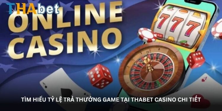 Casino Thabet – Sân chơi dành cho những ai thích cảm giác mạnh