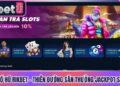 Nổ Hũ Rikbet – Thiên Đường Săn Thưởng Jackpot Siêu Khủng