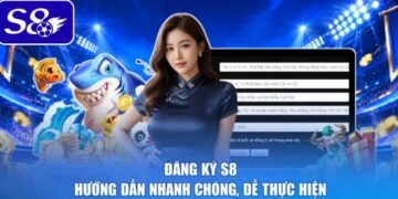 Đăng Ký S8 – Mở Tài Khoản Siêu Tốc Nhận Ngay Ưu Đãi HOT